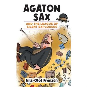 Agaton Sax and the League of Silent Exploders