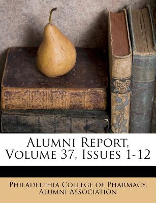 Alumni Report, Volume 37, Issues 1-12