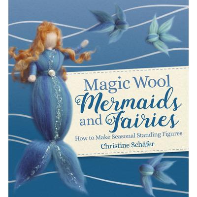 Magic Wool Mermaids and Fairies