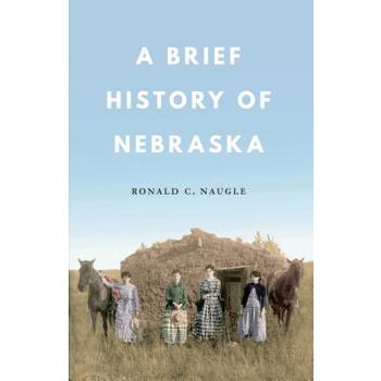 A Brief History of Nebraska