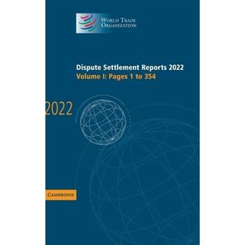 Dispute Settlement Reports 2022: Volume 1, Pages 1 to 354