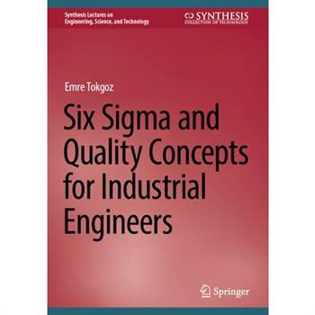 Six SIGMA and Quality Concepts for Industrial Engineers