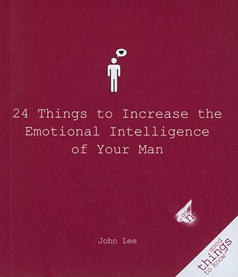 24 Things To Increase the Emotional Intelligence of Your Man