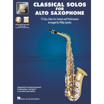 Essential Elements Classical Solos for Alto Sax: 15 Easy Solos for Contest and Performance with Onlie Audio & Printable Piano Accompaniments