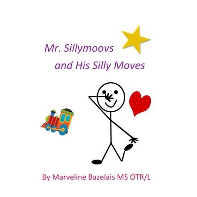 Mr. Sillymoovs and His Silly Moves