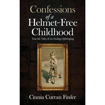Confessions of a Helmet-Free Childhood