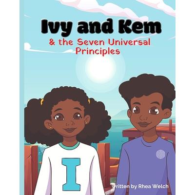 Ivy and Kem and The Seven Universal Principles