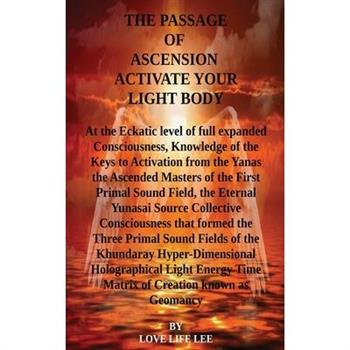 The Passage of Ascension Active Your Light Body