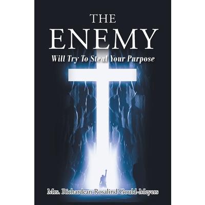 The Enemy Will Try to Steal Your Purpose