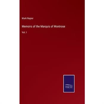 Memoirs of the Marquis of Montrose