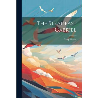 The Steadfast Gabriel | 拾書所