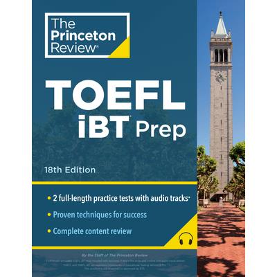 Princeton Review TOEFL IBT Prep with Audio/Listening Tracks, 18th Edition