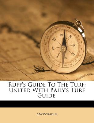 Ruff’s Guide to the Turf