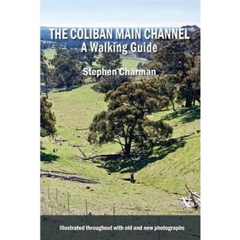 The Coliban Main Channel A Walking Guide