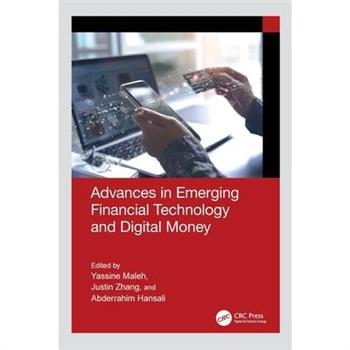 Advances in Emerging Financial Technology and Digital Money