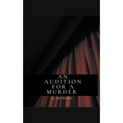 An Audition For A Murder