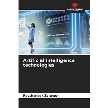 Artificial intelligence technologies