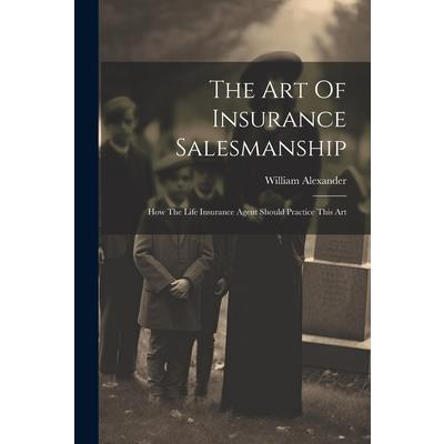 The Art Of Insurance Salesmanship | 拾書所