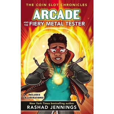 Arcade and the Fiery Metal Tester