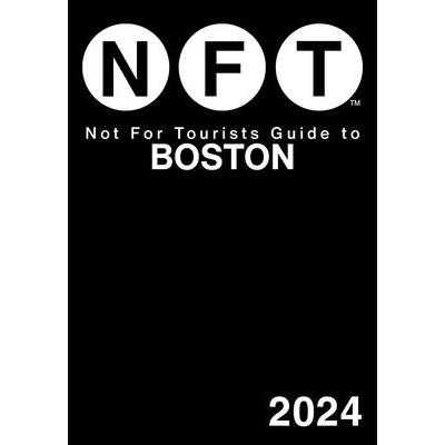 Not for Tourists Guide to Boston 2024