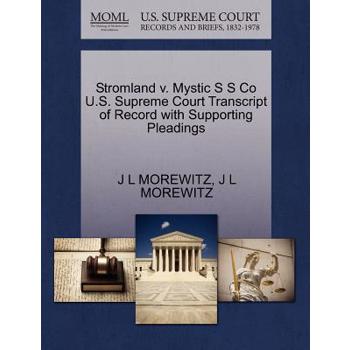 Stromland V. Mystic S S Co U.S. Supreme Court Transcript of Record with Supporting Pleadings