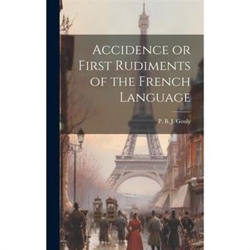 Accidence or First Rudiments of the French Language