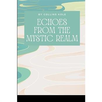 Echoes from the Mystic Realm
