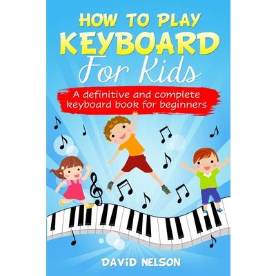 How to Play Keyboard for Kids