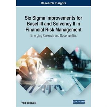 Six Sigma Improvements for Basel III and Solvency II in Financial Risk Management