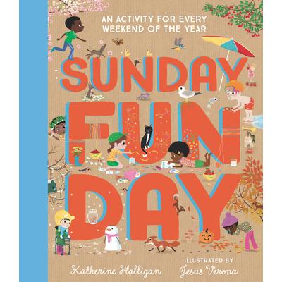 Sunday Funday: An Activity for Every Weekend of the Year
