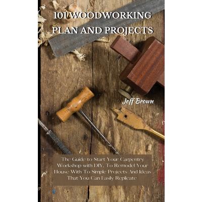 101 Woodworking Plan and Projects | 拾書所