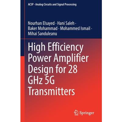 High Efficiency Power Amplifier Design for 28 Ghz 5g Transmitters
