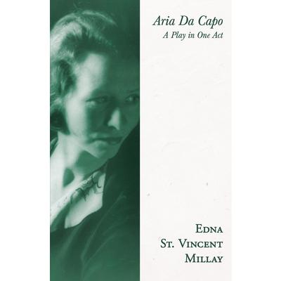 Aria Da Capo - A Play in One Act;With a Biography by Carl Van Doren