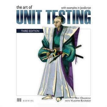 The Art of Unit Testing, Third Edition