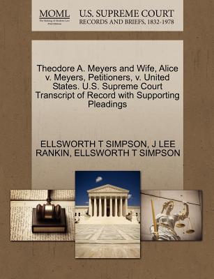 Theodore A. Meyers and Wife, Alice V. Meyers, Petitioners, V. United States. U.S. Supreme Court Transcript of Record with Supporting Pleadings