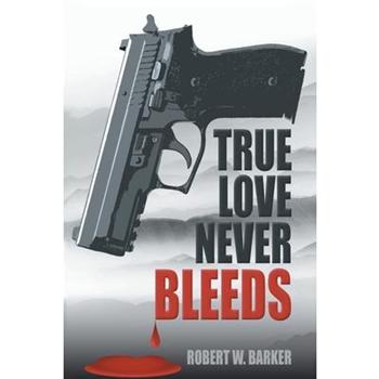 True Love Never Bleeds