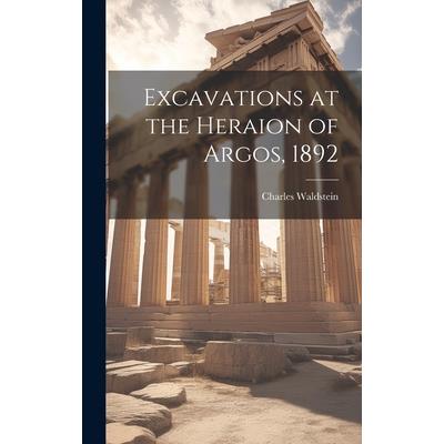 Excavations at the Heraion of Argos, 1892 | 拾書所