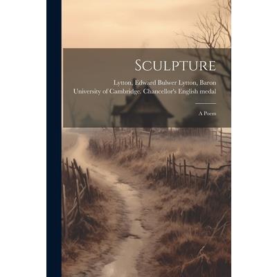 Sculpture; a Poem | 拾書所