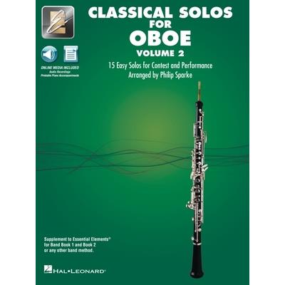 Essential Elements Classical Solos for Oboe - Volume 2: 15 Easy Solos for Contest and Performance Wiwith Online Audio & Printable Piano Accompaniments