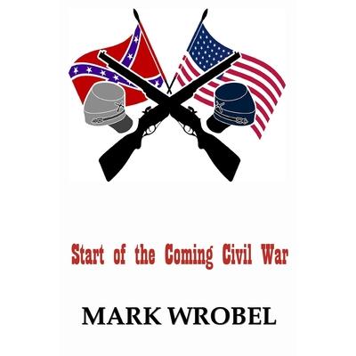 Start of the Coming Civil War