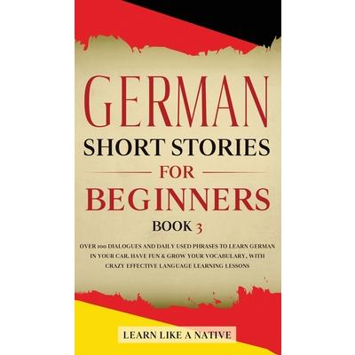 German Short Stories for Beginners Book 3－金石堂