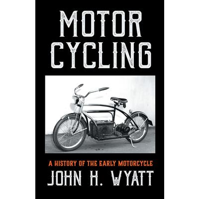 Motor Cycling - A History of the Early Motorcycle | 拾書所