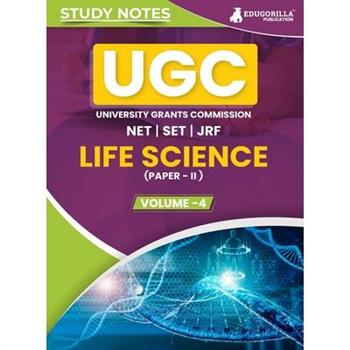 UGC NET Paper II Life Science (Vol 4) Topic-wise Notes (English Edition) A Complete Preparation Study Notes to Ace Your Exams