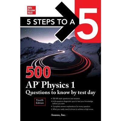 5 Steps to a 5: 500 AP Physics 1 Questions to Know by Test Day, Fourth Edition | 拾書所