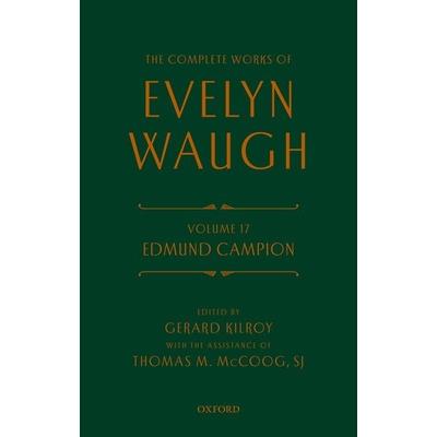 Complete Works of Evelyn Waugh: Edmund Campion