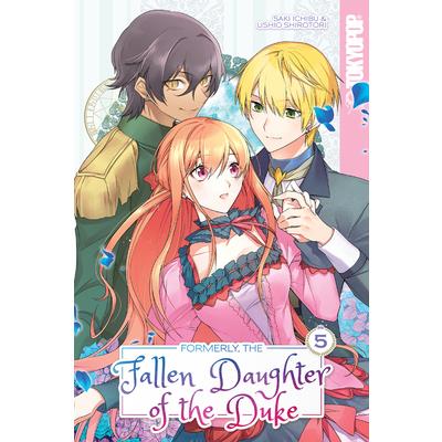 Formerly, the Fallen Daughter of the Duke, Volume 5