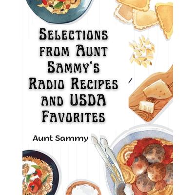 Selections from Aunt Sammy's Radio Recipes and USDA Favorites | 拾書所