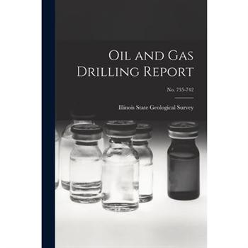Oil and Gas Drilling Report; No. 735-742