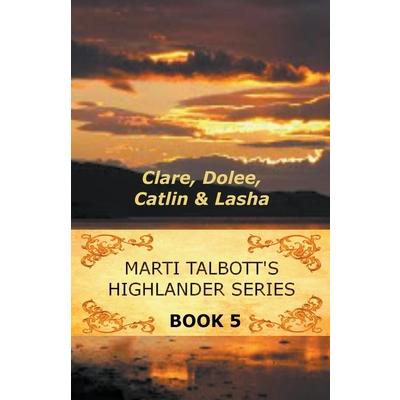Marti Talbott’s Highlander Series 5