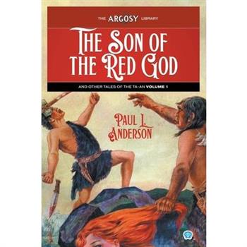 The Son of the Red God and Other Tales of the Ta-an, Volume 1